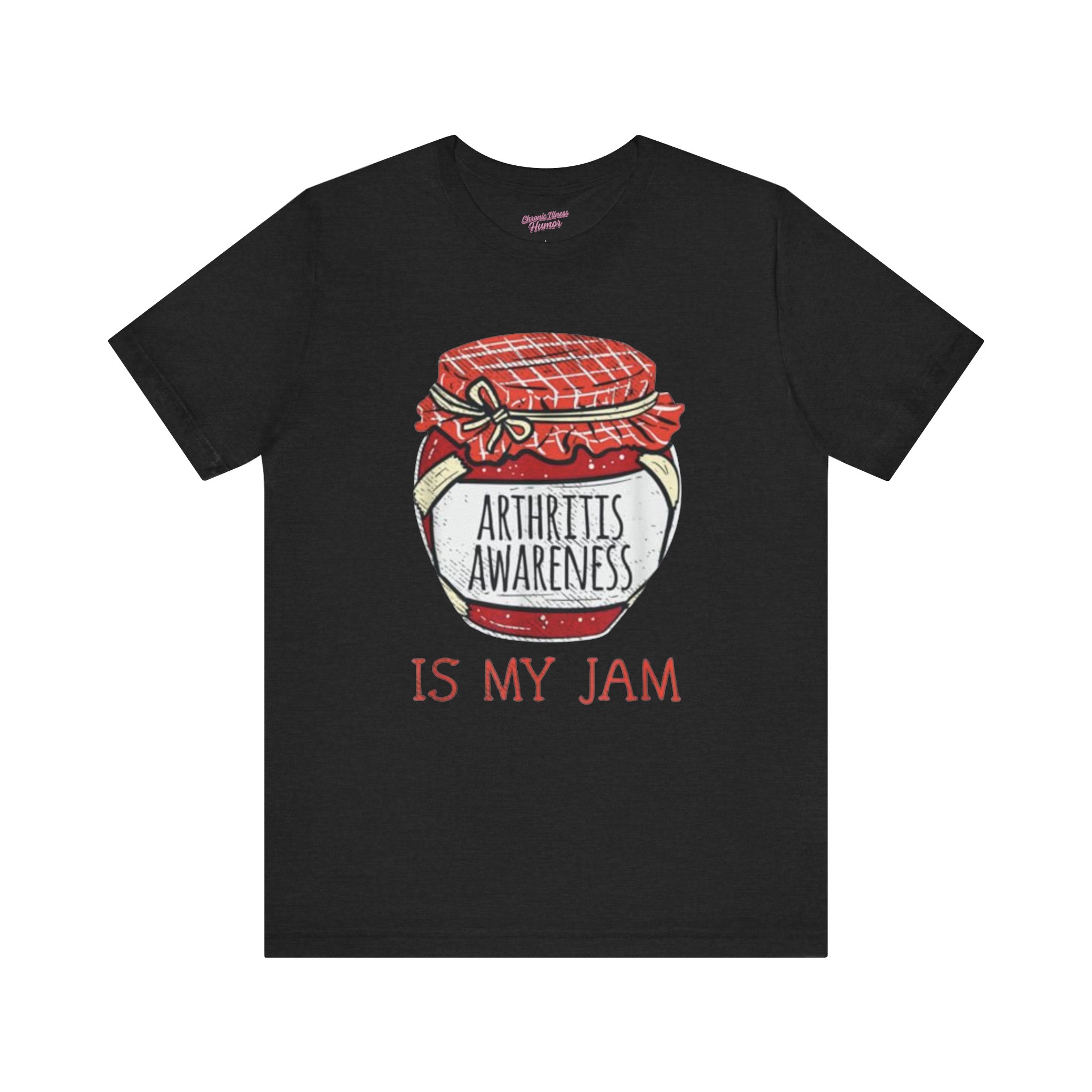 Arthritis Awareness Is My Jam T-Shirt