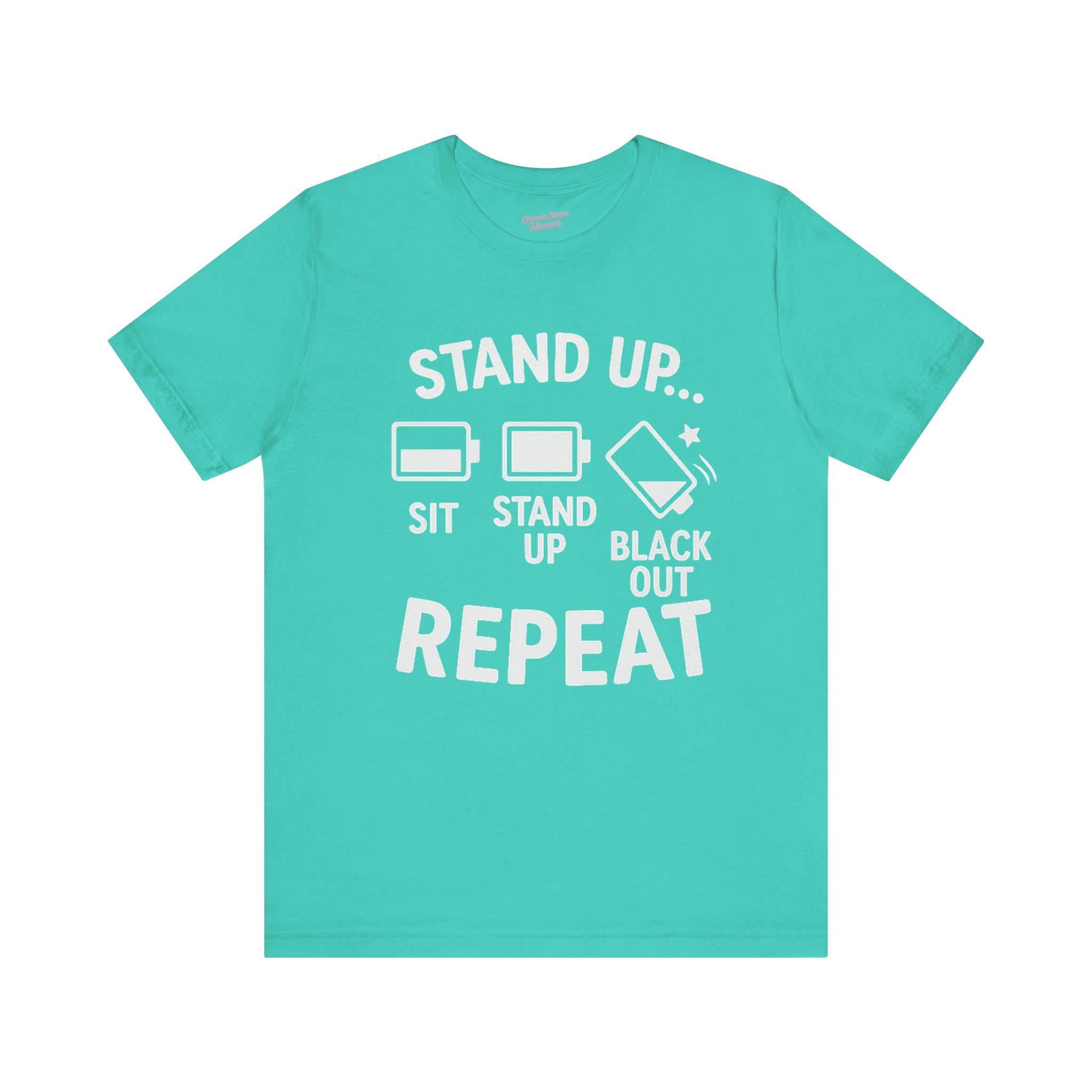 Sit Down, Stand Up, Blackout, Repeat POTS T-Shirt
